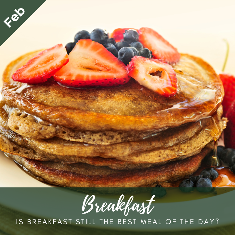 Breakfast - Is Breakfast Still The Best Meal of the Day